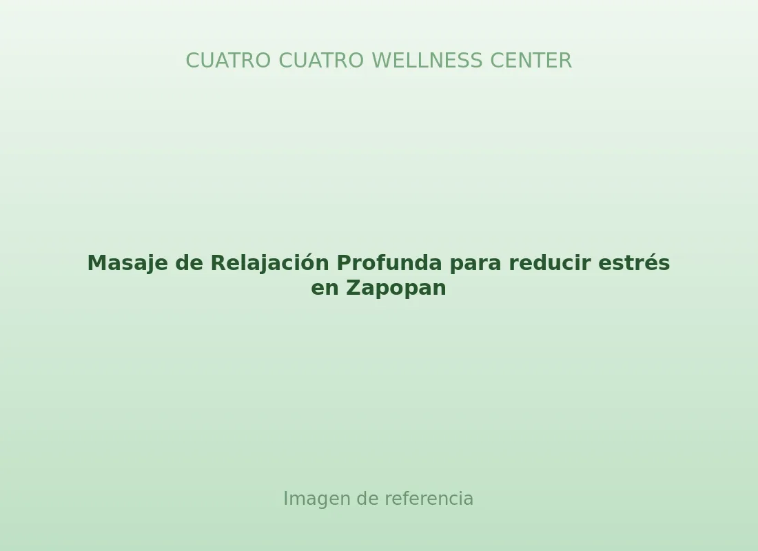 Masaje de Relajación Profunda para reducir estrés en Zapopan